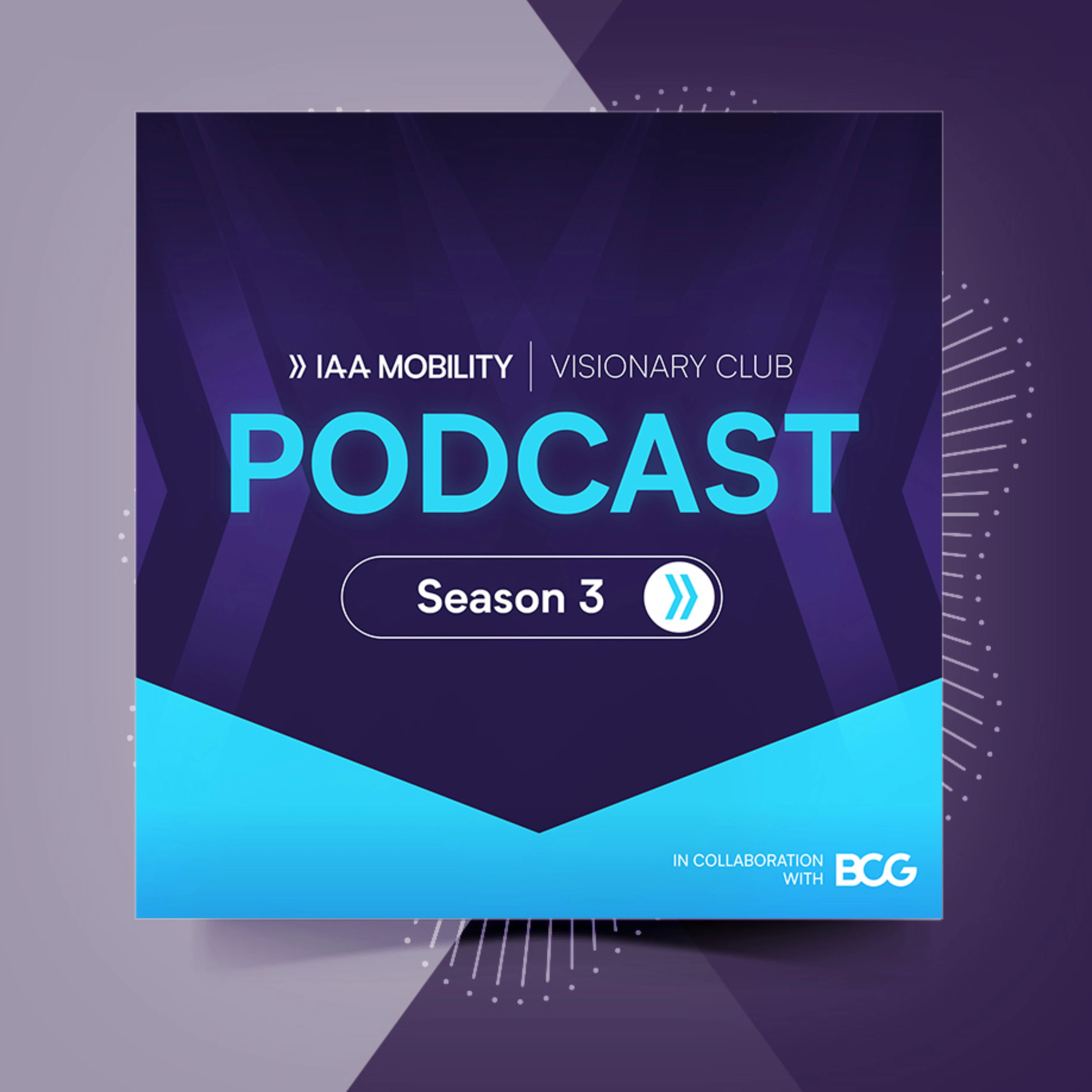 Titelgrafik des IAA Mobility Visionary Club Podcast Season 3 in Zusammenarbeit mit BCG.