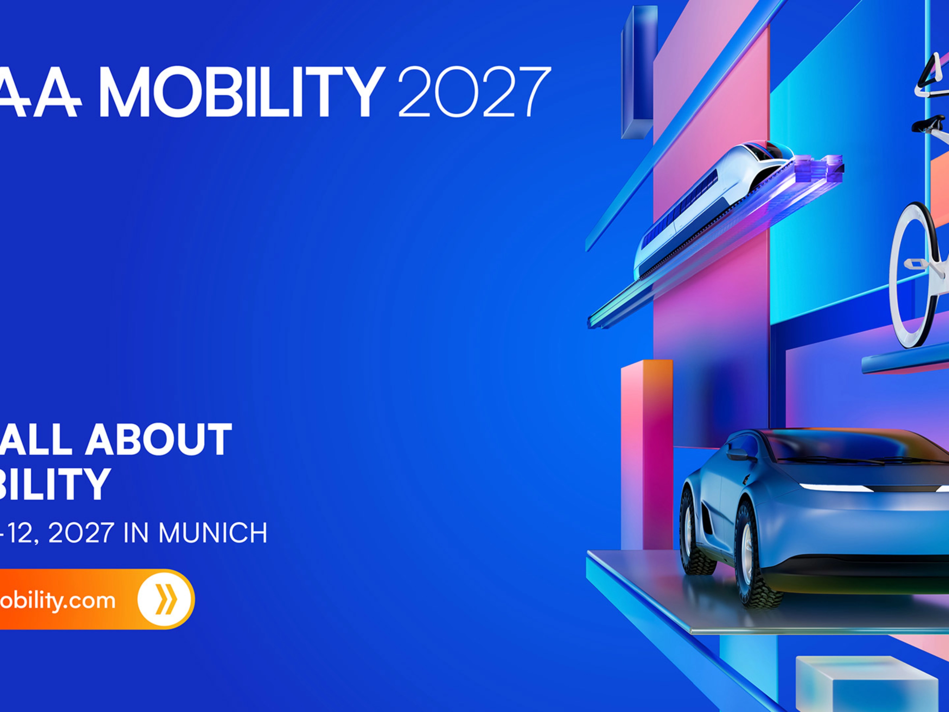Key visual for IAA MOBILITY 2027 with the event date and slogan, featuring futuristic 3D illustrations of a train, bicycle and electric car on a blue and colorful background.